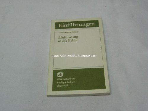 Einführung in die Ethik (Die Philosophie) (German Edition)