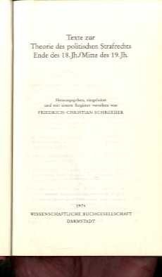 Texte zur Theorie des politischen Strafrechts Ende des 18. Jh., Mitte des 19. Jh