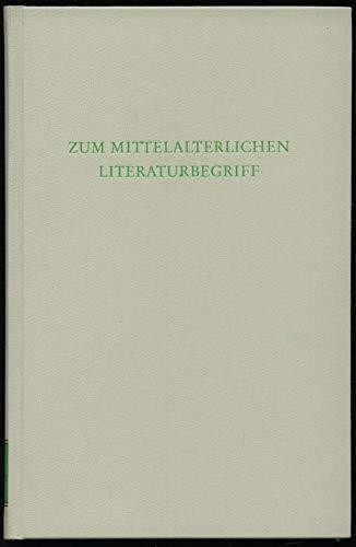 Zum mittelalterlichen Literaturbegriff (Wege der Forschung) (German Edition)