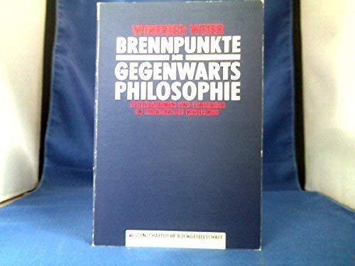 Brennpunkte der Gegenwartsphilosophie: Zentralthemen und Tendenzen im Zeitalter des Nihilismus (German Edition)