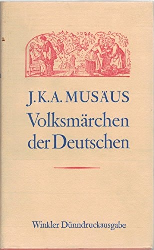 Volksmärchen der Deutschen: [nach d. Text d. Erstausg. von 1782-86, mit d. Ill. von Ludwig Richter ... [et al.] zur Ausg. von 1842] (German Edition)