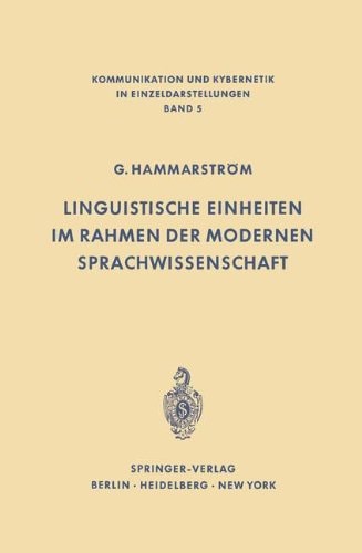 Linguistische Einheiten im Rahmen der modernen Sprachwissenschaft (Communication and Cybernetics) (German Edition)
