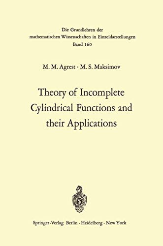 Theory of Incomplete Cylindrical Functions and their Applications (Grundlehren der mathematischen Wissenschaften)