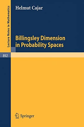 Billingsley Dimension in Probability Spaces (Lecture Notes in Mathematics, 892)