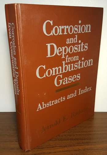 Corrosion and Deposits from Combustion Gases Abstracts and Index