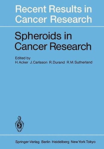 Spheroids in Cancer Research Methods and Perspectives