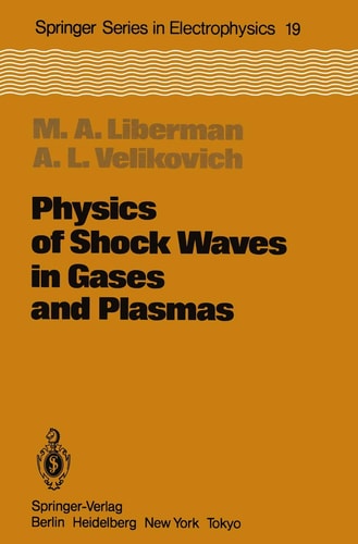Physics of Shock Waves in Gases and Plasmas (Springer Series in Electronics and Photonics)