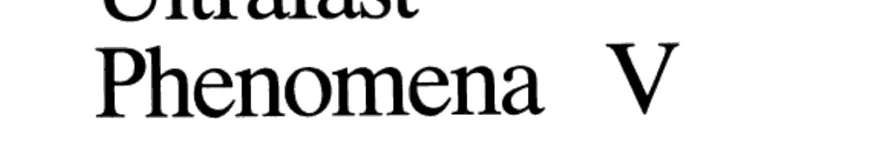 Ultrafast Phenomena V Proceedings of the Fifth OSA Topical Meeting Snowmass, Colorado, June 16–19, 1986