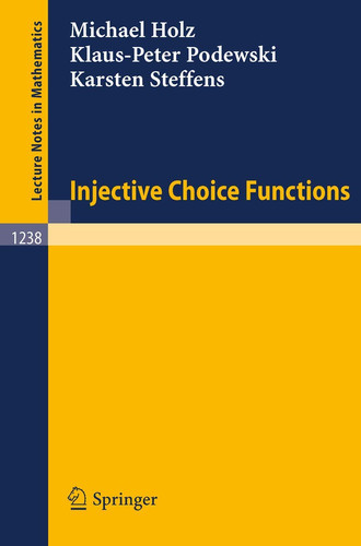 Injective Choice Functions (Lecture Notes in Mathematics, 1238)