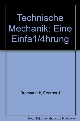 Technische Mechanik: Eine Einführung (German Edition)