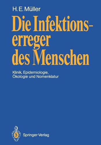 Die Infektionserreger des Menschen Klinik, Epidemiologie, Ökologie und Nomenklatur