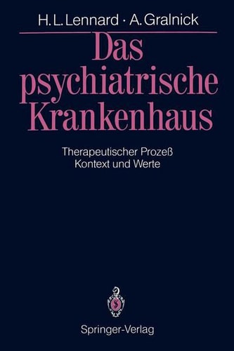 Das psychiatrische Krankenhaus Therapeutischer Prozeß — Kontext und Werte