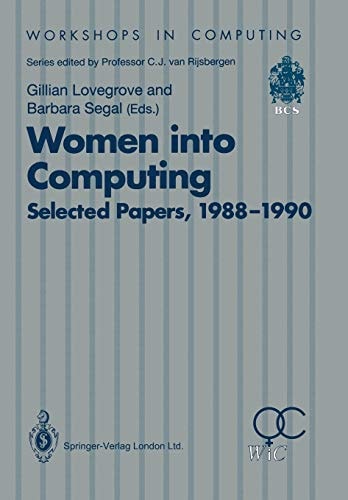 Women into Computing: Selected Papers 1988–1990 (Workshops in Computing)