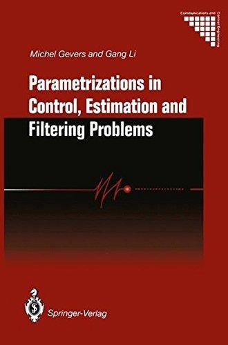 Parametrizations in Control, Estimation and Filtering Problems: Accuracy Aspects (Communications and Control Engineering)
