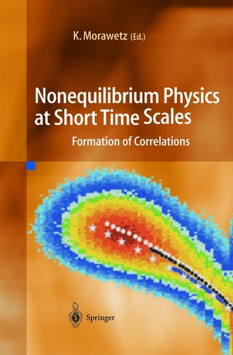 Nonequilibrium Physics at Short Time Scales Formation of Correlations