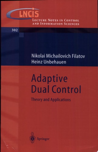 Adaptive Dual Control Theory and Applications