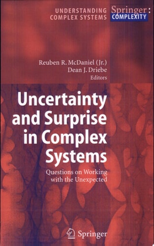 Uncertainty and Surprise in Complex Systems Questions on Working with the Unexpected