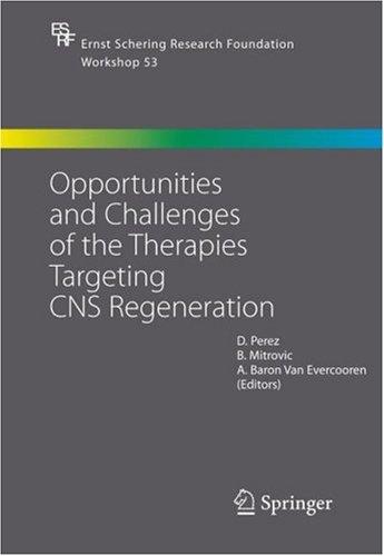 Opportunities and Challenges of Therapies Targeting CNS Regeneration