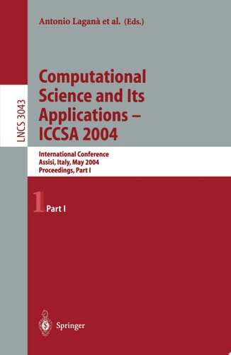 Computational Science and Its Applications -- ICCSA 2004 International Conference, Assisi, Italy, May 14-17, 2004, Proceedings, Part I