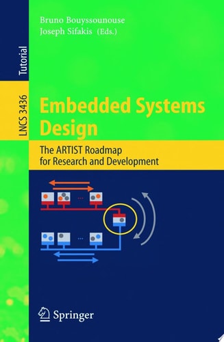 Embedded Systems Design The ARTIST Roadmap for Research and Development