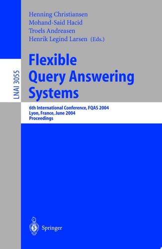 Flexible Query Answering Systems 6th International Conference, FQAS 2004, Lyon, France, June 24-26, 2004, Proceedings