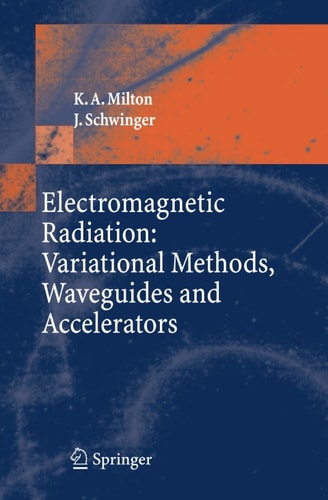 Electromagnetic Radiation: Variational Methods, Waveguides and Accelerators