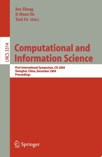 Computational and Information Science First International Symposium, CIS 2004, Shanghai, China, December 16-18, 2004, Proceedings