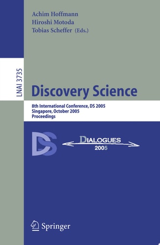 Discovery Science: 8th International Conference, DS 2005, Singapore, October 8-11, 2005, Proceedings