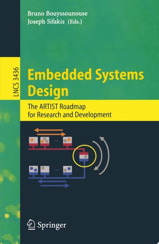 Embedded Systems Design The ARTIST Roadmap for Research and Development