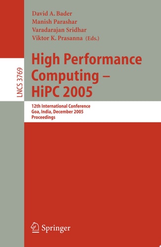 High Performance Computing – HiPC 2005 12th International Conference, Goa, India, December 18-21, 2005, Proceedings