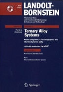 Numerical Data and Functional Relationships in Science and Technology Physical chemistry. Ternary alloy systems : phase diagrams, crystallographic and thermodynamic data ; critically evaluated by MSIT. Non-ferrous metal systems. Selected semiconductor systems / ed. G. Effenberg ... Authors Material Science and International Team, MSIT