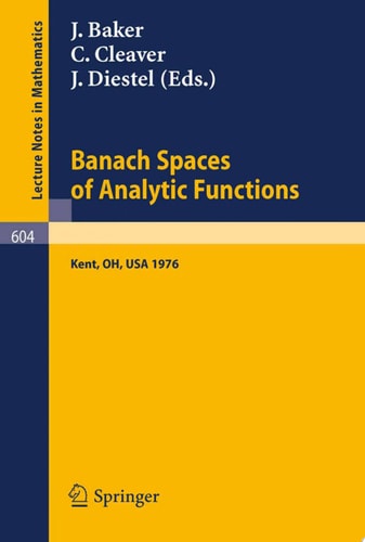 Banach Spaces of Analytic Functions. Proceedings of the Pelzczynski Conference Held at Kent State University, July 12-16, 1976.