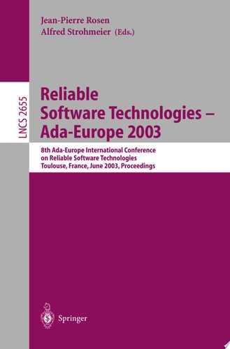 Reliable Software Technologies -- Ada-Europe 2003 8th Ada-Europe International Conference on Reliable Software Technologies, Toulouse, France, June 16-20, 2003, Proceedings