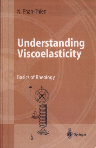 Understanding Viscoelasticity Basics of Rheology