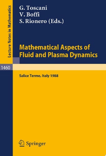 Mathematical Aspects of Fluid and Plasma Dynamics Proceedings of an International Workshop held in Salice Terme, Italy, 26-30 September 1988