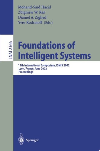 Foundations of Intelligent Systems 13th International Symposium, ISMIS 2002, Lyon, France, June 27-29, 2002. Proceedings