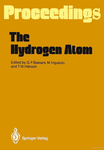 The Hydrogen Atom: Proceedings of the Symposium, Held in Pisa, Italy, June 30–July 2, 1988