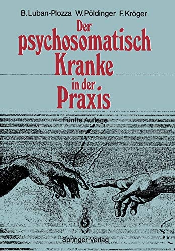 Der psychosomatisch Kranke in der Praxis