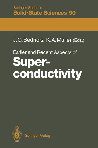 Earlier and Recent Aspects of Superconductivity: Lectures from the International School, Erice, Trapani, Sicily, July 4–16, 1989 (Springer Series in Solid-State Sciences)