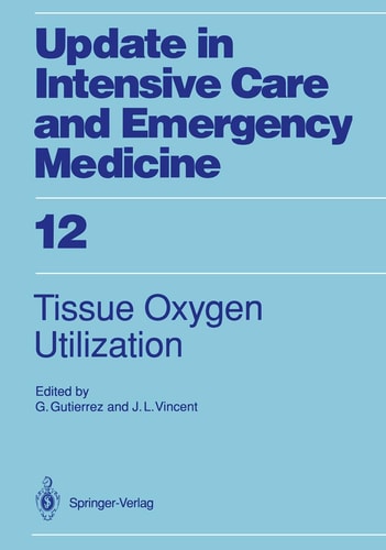 Tissue Oxygen Utilization (Update in Intensive Care and Emergency Medicine, 12)