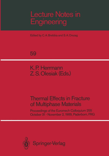 Thermal Effects in Fracture of Multiphase Materials Proceedings of the Euromech Colloquium 255 October 31–November 2, 1989, Paderborn, FRG