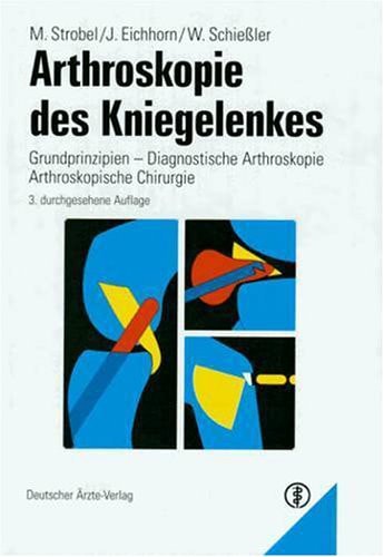 Basic Principles of Knee Arthroscopy Normal and Pathological Findings Tips and Tricks