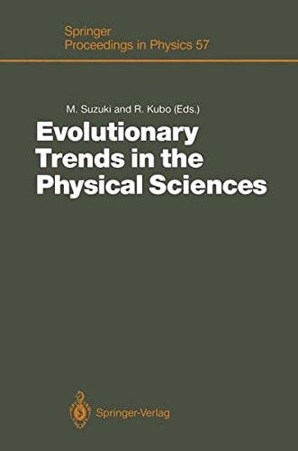Evolutionary Trends in the Physical Sciences: Proceedings of the Yoshio Nishina Centennial Symposium, Tokyo, Japan, December 5-7, 1990 (Springer Proceedings in Physics)