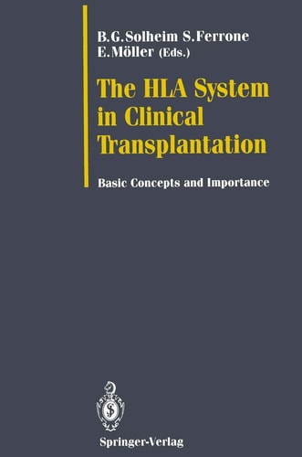 The HLA System in Clinical Transplantation Basic Concepts and Importance
