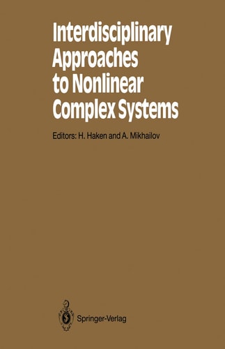 Interdisciplinary Approaches to Nonlinear Complex Systems (Springer Series in Synergetics)