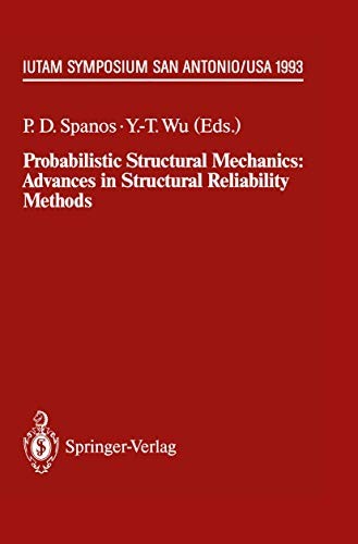 Probabilistic Structural Mechanics: Advances in Structural Reliability Methods (IUTAM Symposia)