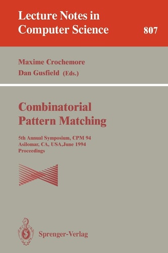 Combinatorial Pattern Matching Fifth Annual Symposium, CPM '94, Asilomar, CA, USA, June 5 - 8, 1994. Proceedings