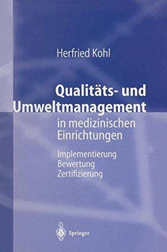 Qualitäts- und Umweltmanagement in medizinischen Einrichtungen Mit 3 Tabellen. Buch