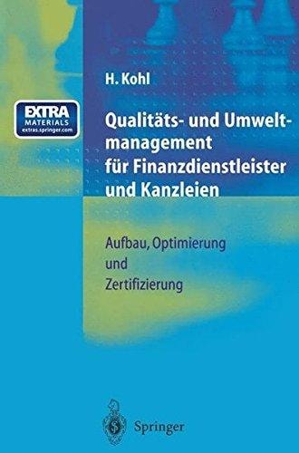 Qualitäts- und Umweltmanagement für Finanzdienstleister und Kanzleien Aufbau, Optimierung und Zertifizierung