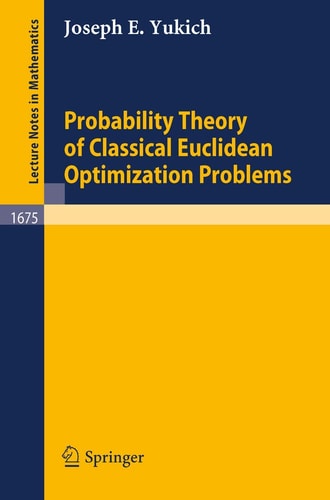 Probability Theory of Classical Euclidean Optimization Problems (Lecture Notes in Mathematics, 1675)